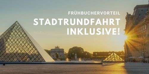 Paris Busreisen Frühbuchervorteil